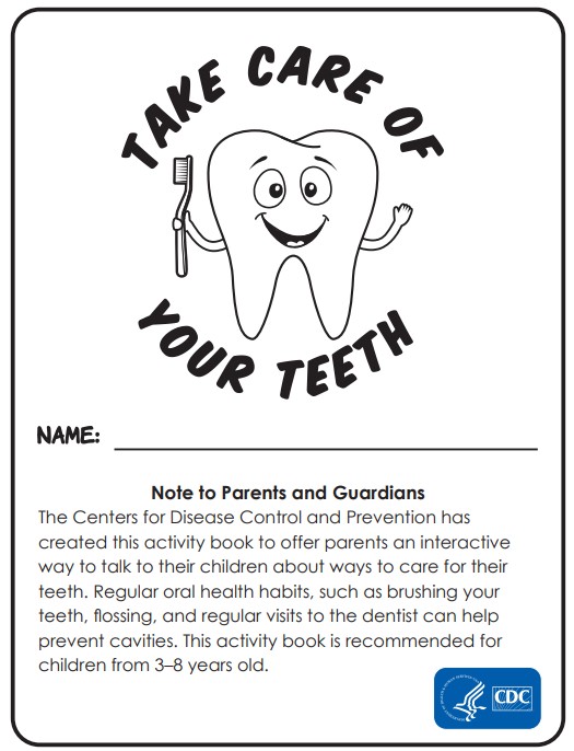 TakeCareOfYourTeeth.jpg An interactive way for children to learn good oral health habits. It is recommended for children aged 3–8 years and available in multiple languages.